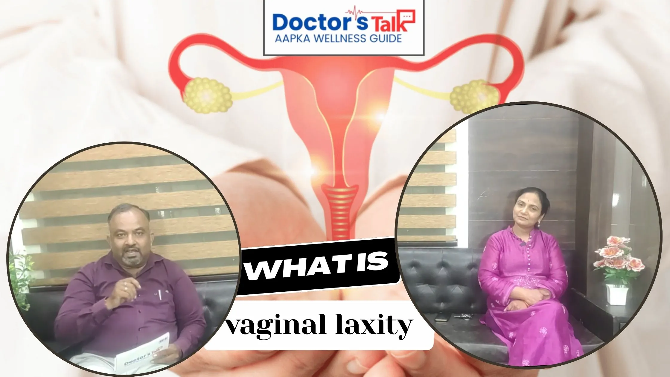 Stop Ignoring Vaginal Laxity! Causes, Symptoms & Best Treatments